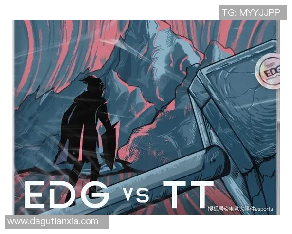 EDG战队进攻策略解析：如何在英雄联盟中掌控比赛节奏与胜利之道